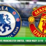 Nhận Định Chelsea Vs Manchester United, 19h30 Ngày 31/10 – Giải Ngoại Hạng Anh